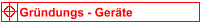 Grndungs-Gerte